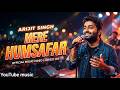 Arijit Singh - Mere Humsafar (2026 Bollywood trending music)