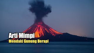 Arti Mimpi Mendaki Gunung Berapi
