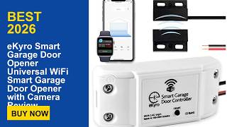 eKyro Smart Garage Door Opener Universal WiFi Smart Garage Door Opener with Camera Review