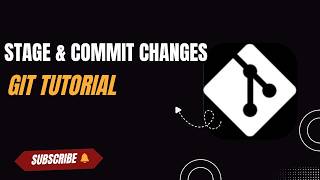 Stage and Commit Changes in Git | Complete Beginner Guide