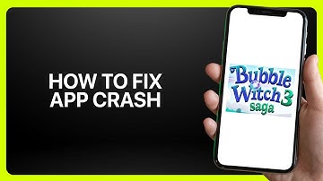 How To Fix “App Crash” In Bubble Witch 3 Saga 2025! Tutorial