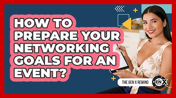 How To Prepare Your Networking Goals For An Event?