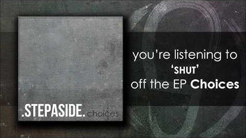 .STEPASIDE. - Shut (track#06 - EP Choices)