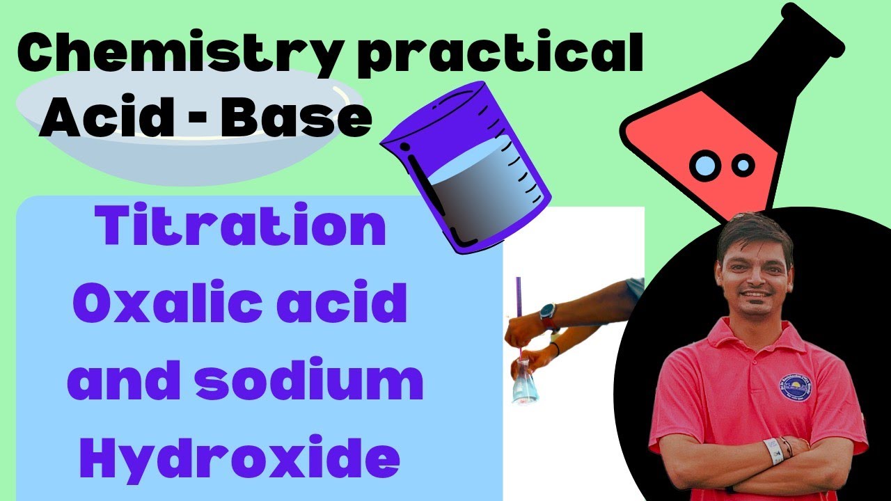 Titration Find out the molarity and strength of a given NaOH solution using 1/20 molar Oxalic