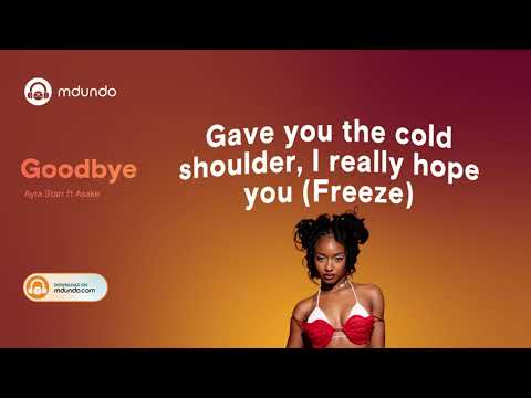 Goodbye , Asake, Ayra starr - Lyric Video