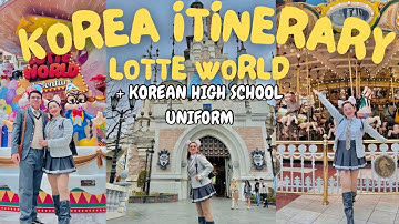 KOREA VLOG || WE WORE HIGH SCHOOL UNIFORM IN LOTTE WORLD ☺️ #DAY2ITINERARY