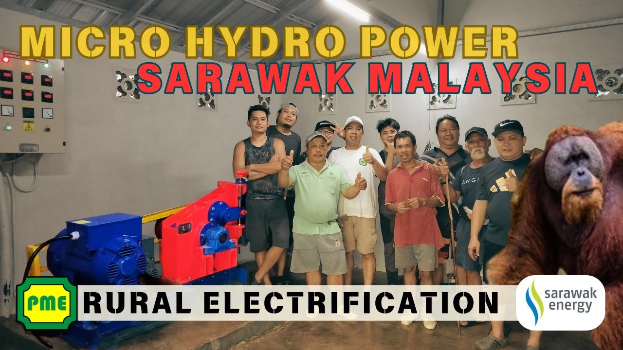 MICRO HYDRO POWER FOR RURAL SARAWAK MALAYSIA