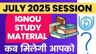 Ignou July 2025 Admission Books कब मलग ? Ignou Study Material Update For July 2025 Students