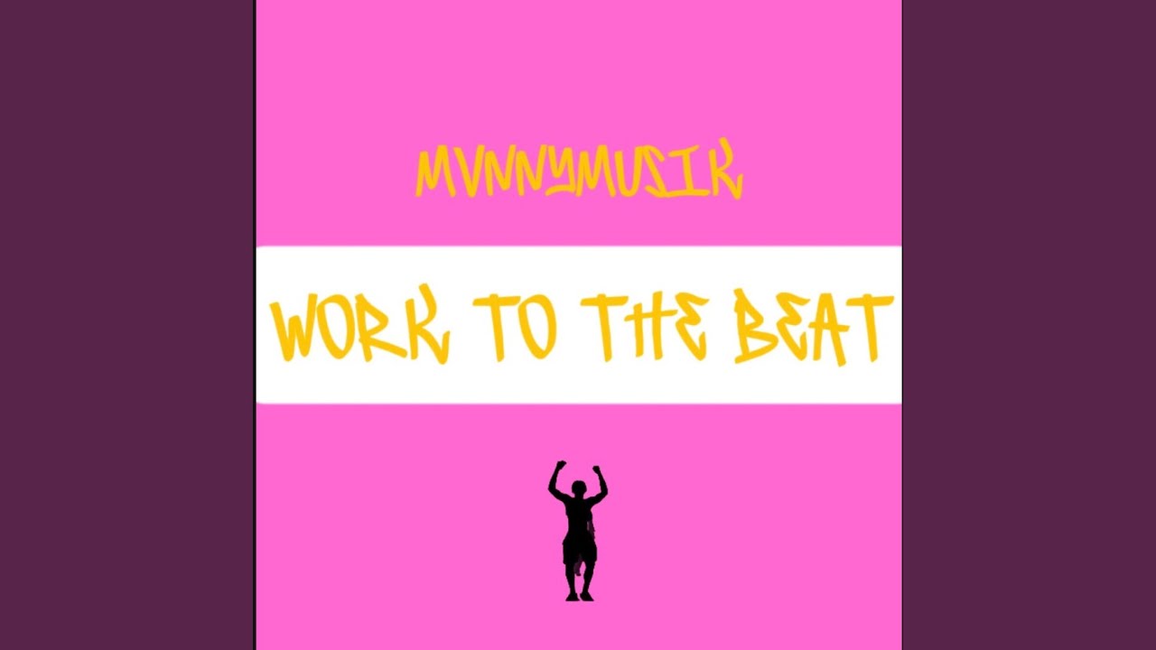 Watch Work to the Beat on YouTube Watch Work to the Beat on YouTube