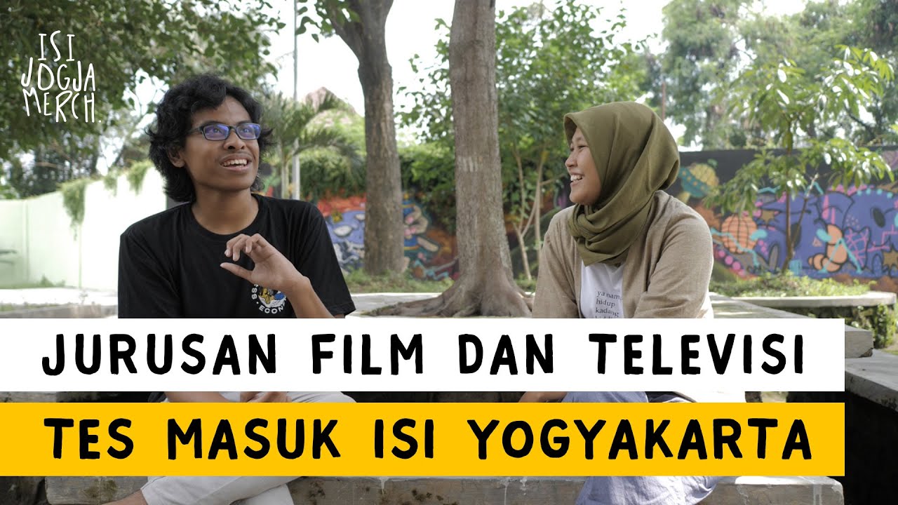  Tes  Masuk  Jurusan  Film TV ISI Jogja ISI Yogyakarta 