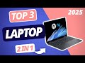 Der beste 2 IN 1 LAPTOP 2025 | TOP 3 Convertible Laptops im Vergleich