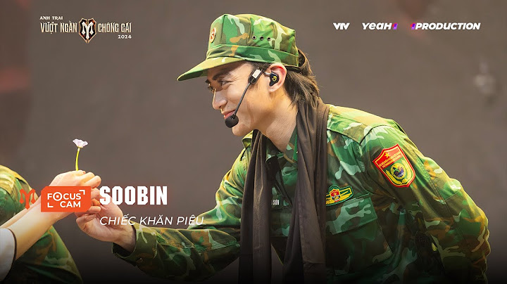 [FOCUS CAM] SOOBIN - CHIẾC KHĂN PIÊU | TIẾT MỤC NHÓM ANH TRAI VƯỢT NGÀN CHÔNG GAI 2024
