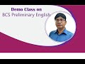 Demo class on bcs preliminary english by mostafa kamal sir