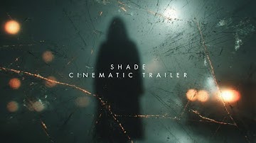 SHADE - Cinematic Trailer [4K]