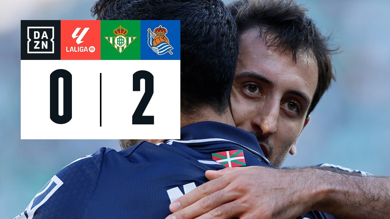 Real Betis vs Real Sociedad (0-2) | Resumen y goles | Highlights LALIGA ...
