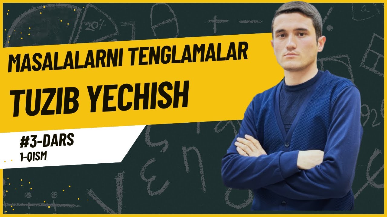 Masalalarni Tenglamalar Tuzib Yecish #3-dars #maths #education