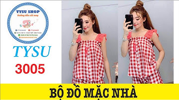 Hướng Dẫn Cắt May Bộ Đồ Mặc Nhà 3005 | Ở Nhà May Vá