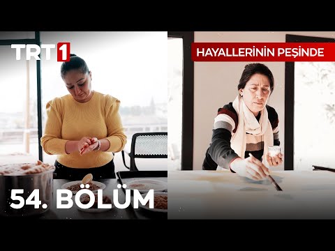 Hayallerinin Peşinde 54. Bölüm