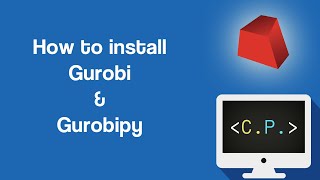 Installation of Gurobi and Gurobipy - Optimization in Python with Gurobi (Part 1)