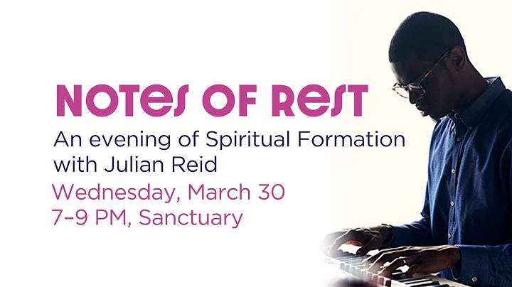 Notes of Rest - An Evening of Spiritual Formation ...