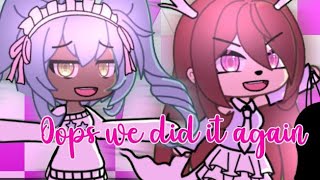 Oops i did it again/gacha meme/Original storyline