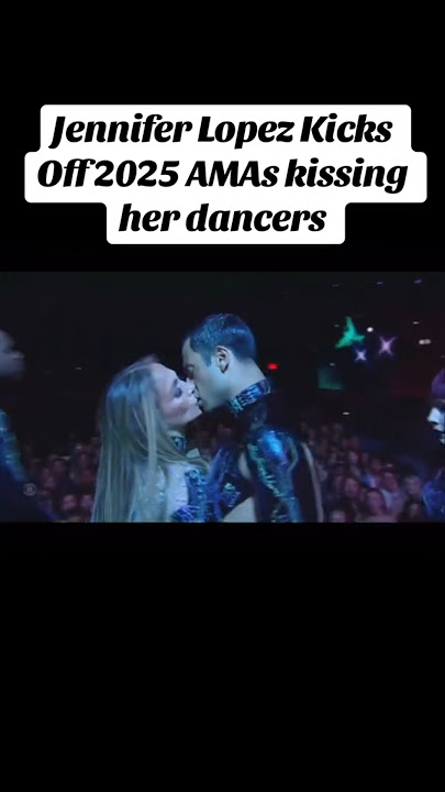 Jennifer Lopez kisses dancer in AMAs 2025 #trending