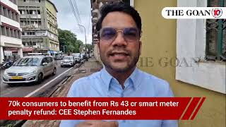 70k consumers to benefit from Rs 43 cr smart meter penalty refund: CEE Stephen Fernandes