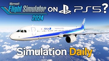 Could Microsoft Flight Simulator 2024 Come to PS5? Here