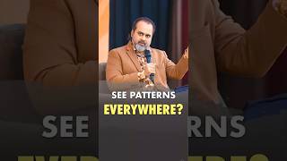 See Patterns Everywhere || Acharya Prashant