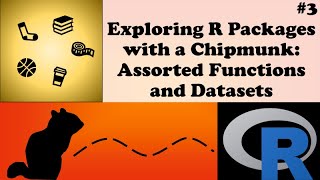 Exploring R Packages with a Chipmunk: Assorted Functions and Datasets