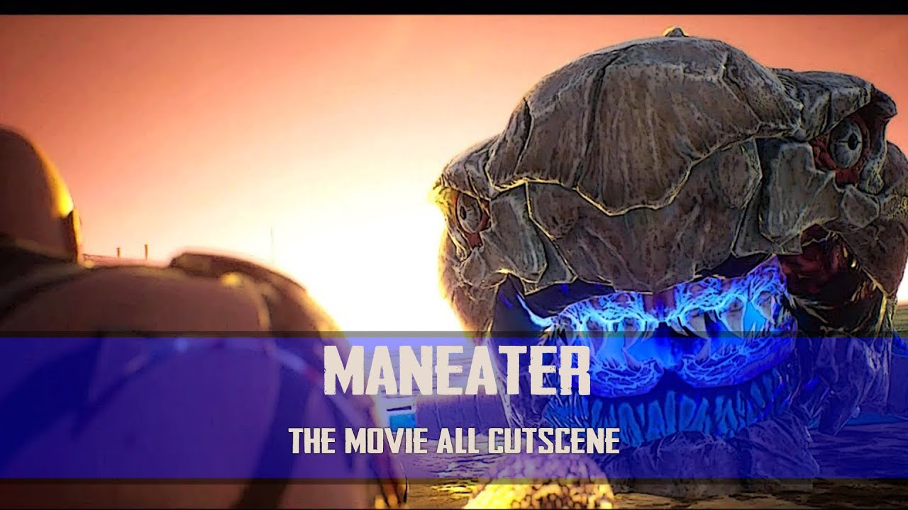 Maneater - The Movie All Cutscene And End Credits ( Story Mode )