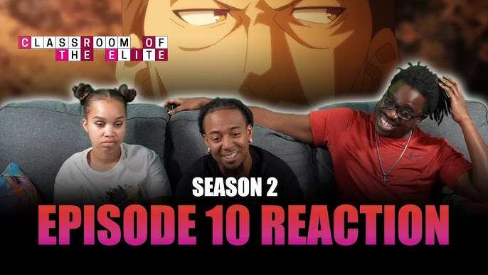 This Is Called A Mistake  Classroom of the Elite S2 Ep 9 Reaction 