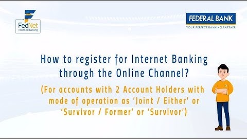 How to register for Internet Banking through the online channel? (For Joint or E/S or F/S accounts)