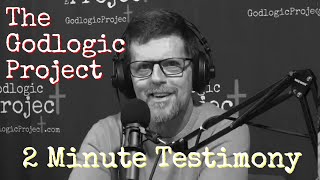 My 2 Minute Testimony - Religious Background - Godlogic Project - Kevin Haggerty 08072020