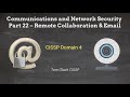 Communications and Network Security Part 22 – Remote Collaboration &amp; Email