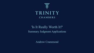 Summary Judgement Applications, Trinity Business & Property Barrister, Andrew Crammond