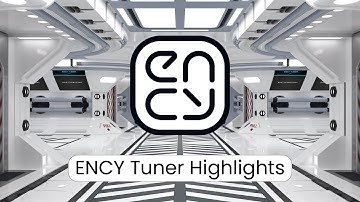 ENCY Tuner Highlights
