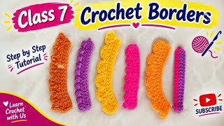 Class 7: Beautiful Crochet Borders | Easy Border Designs for Beginners | Crochet Tutorial