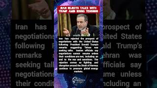 Details Iran Rejects Talks With Trump as Tensions Escalate News