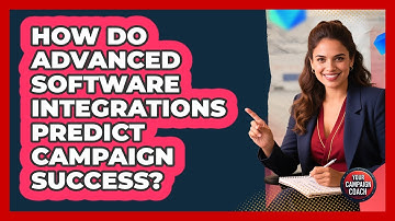 How Do Advanced Software Integrations Predict Campaign Success? - Your Campaign Coach