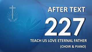 Teach us love eternal Father