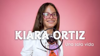 KIARA ORTIZ - Una Sola Vida - Video Oficial