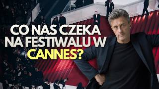 Co nas czeka na festiwalu w Cannes? Jakie szanse na Złotą Palmę ma Polska?