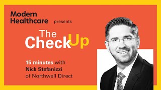 The Check Up: Nick Stefanizzi of Northwell Direct