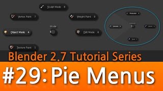 Blender 2.7 Tutorial #29 : Pie Menus #b3d