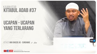 UCAPAN - UCAPAN YANG TERLARANG | USTADZ ABU GHOZIE AS - SUNDAWIE HAFIDZAHULLAH