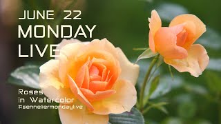 Monday Live: Roses in Watercolor