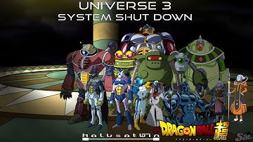 DBS: Universe 3 (System Shut Down!) - HalusaTwin