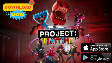 Project Playtime Mobile Download - How to Download Project Playtime on Mobile iOS & Android (2023)
