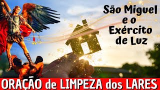 PODEROSA ORAÇÃO DE SÃO MIGUEL E SEU EXÉRCITO DE LUZ -   LIMPEZA DOS LARES E DOS AMBIENTES ORE COM FÉ